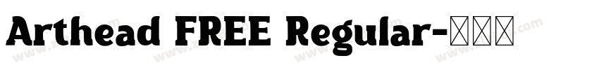 Arthead FREE Regular字体转换